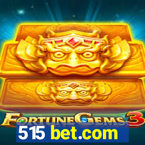 515 bet.com